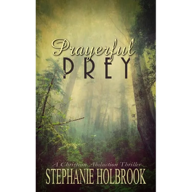 Prayerful Prey: A Christian Abduction Thriller