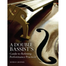 A Double Bassist S Guide to Refining Performance Practices