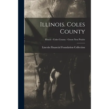 Illinois. Coles County; Illinois - Coles County - Goose Nest Prairie