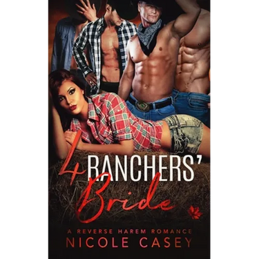 Four Ranchers' Bride: A Reverse Harem Romance