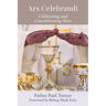 Ars Celebrandi: Celebrating and Concelebrating Mass