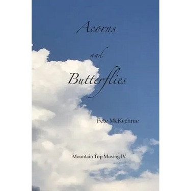 Mountain Top Musing IV: Acorns and Butterflies