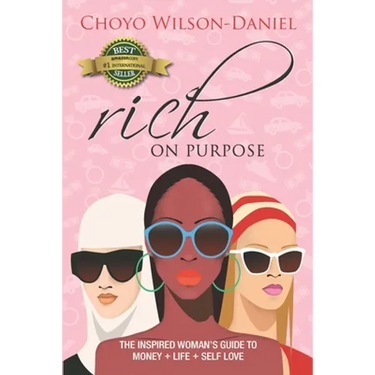 Rich on Purpose: The Inspired Woman's Guide to Money + Life + Self Love