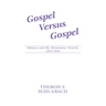 Gospel Versus Gospel