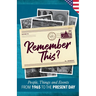Remember This?: People, Things and Events from 1965 to the Present Day (US Edition)