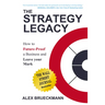 The Strategy Legacy: How to Future-Proof a Business and Leave Your Mark