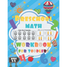 Preschool Math Workbook for Toddlers ages 3-5: Preschool Math Workbook for kids, Number Writing Practice Book, Worksheets, Fun with Numbers, Write Num