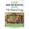 Stop Hip Bursitis Pain: The Natural Way