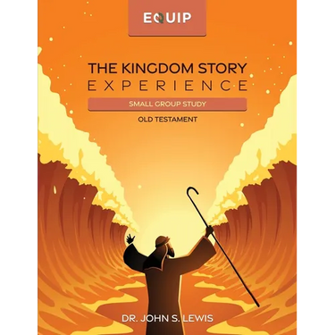 The Kingdom Story Experience - Old Testament: Small Group Version