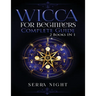 Wicca For Beginners, Complete Guide: 2 Books IN 1