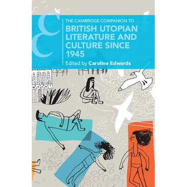 The Cambridge Companion to British Utopian Literature and Culture since 1945