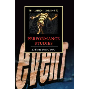 The Cambridge Companion to Performance Studies