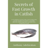 Secrets of Fast Growth in Catfish: A revelation on how big-sized table fish can be produced in just 4 months thereby achieving three production cycles