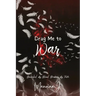 Drag Me to War