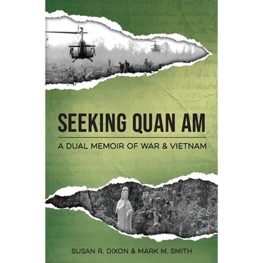 Seeking Quan Am: A Dual Memoir of War and Vietnam