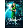 Shadow of the Fae