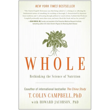 Whole: Rethinking the Science of Nutrition