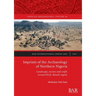 Imprints of the Archaeology of Northern Nigeria