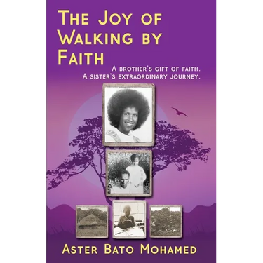 The Joy of Walking by Faith: A brother's gift of faith. A sister's extraordinary journey.