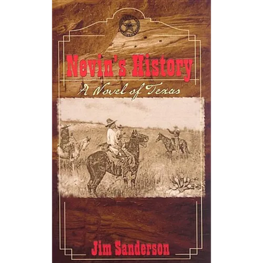 Nevin's History: A Novel of Texas