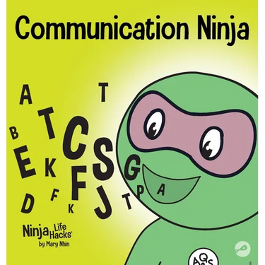 Communication Ninja: A Children's Book About Listening and Communicating Effectively