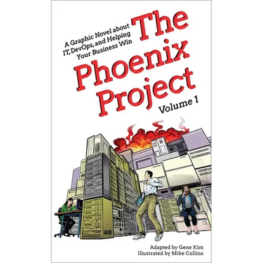 The Phoenix Project: A Graphic Novel about It, Devops, and Helping Your Business Win