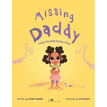 Missing Daddy: Living Life While Daddy's Away