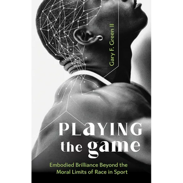 Playing the Game: Embodied Brilliance Beyond the Moral Limits of Race in Sport