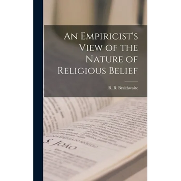 An Empiricist's View of the Nature of Religious Belief
