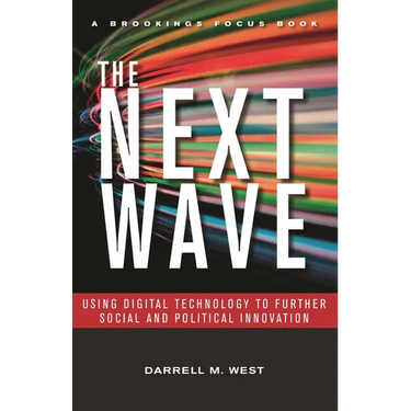 The Next Wave: Using Digital Technology to Further Social and Political Innovation