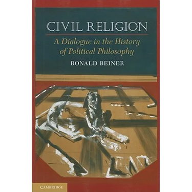 Civil Religion: A Dialogue in the History of Political Philosophy