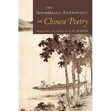 The Shambhala Anthology of Chinese Poetry