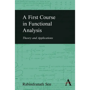 A First Course in Functional Analysis: Theory and Applications