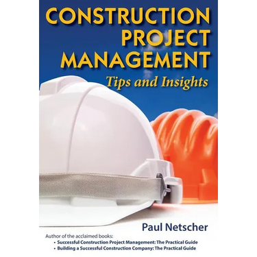 Construction Project Management: Tips and Insights