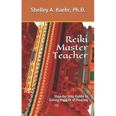 Reiki Master Teacher: Step-by-Step Guide to Giving the Gift of Healing