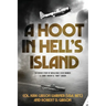 A Hoot in Hell's Island: The Heroic Story of World War II Dive Bomber Lt. Cmdr. Robert D. "Hoot" Gibson