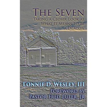 The Seven: Taking a Closer Look at What It Means To Be a Deacon