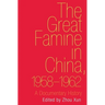 Great Famine in China, 1958-1962: A Documentary History