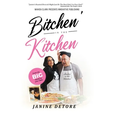 Bitchen' In The Kitchen: From my Big Family to your Table