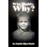 Why Daddy, Why?