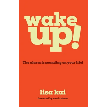 Wake Up!: The Alarm is Sounding on Your Life!