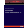 History of India: the Hindu and Mahometan Periods - Vol. 2