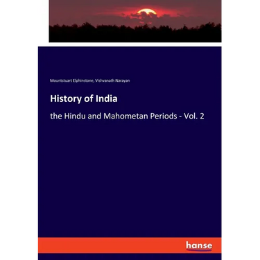 History of India: the Hindu and Mahometan Periods - Vol. 2