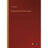Biographical and Critical Essays