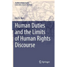 Human Duties and the Limits of Human Rights Discourse