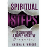 Spiritual Steps to Surviving A Triple-Negative Diagnosis