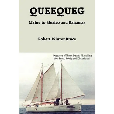 Queequeg: Maine to Mexico and Bahamas