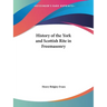 History of the York and Scottish Rite in Freemasonry