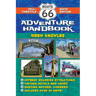 Route 66 Adventure Handbook: Full-Throttle Sixth Edition