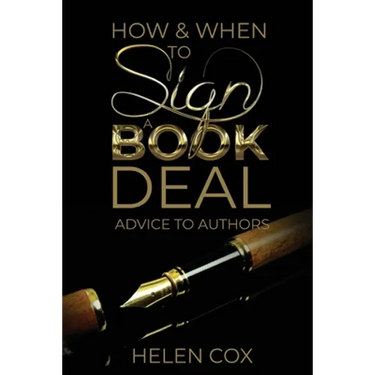 How and When to Sign a Book Deal: Advice to Authors Book 1